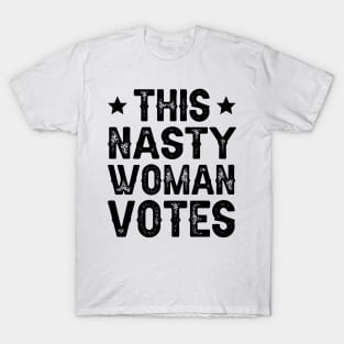 This Nasty Woman Votes T-Shirt